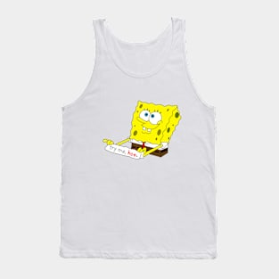 Spongebob is over it. Tank Top